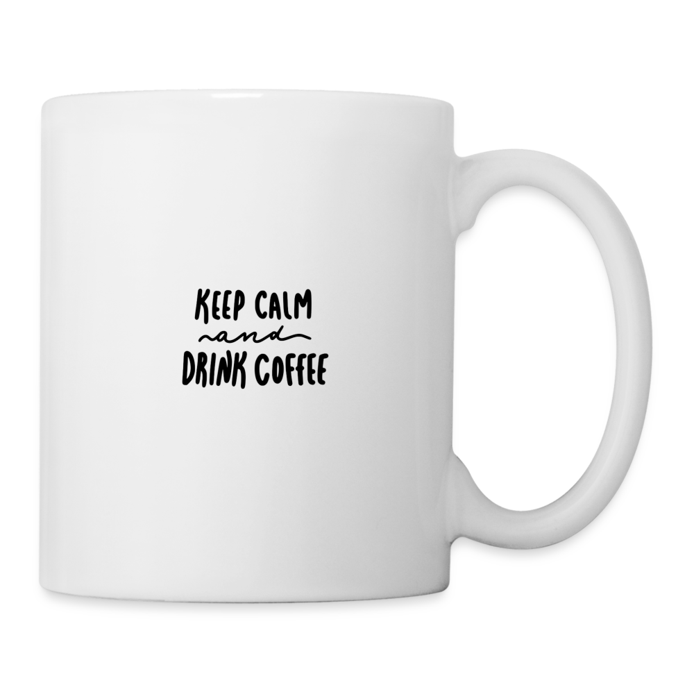 Keep Calm & Drink Coffee Mug Design - white