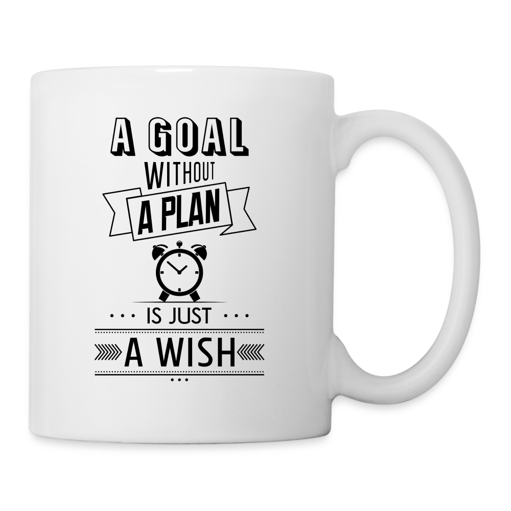 A Goal Without A Plan Is Just A Wish Mug Design - white