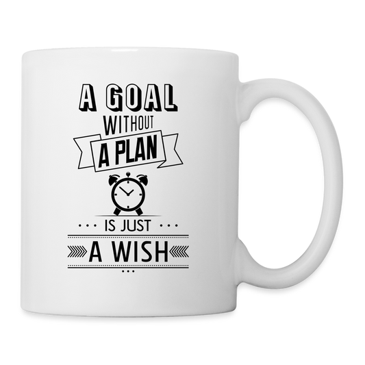 A Goal Without A Plan Is Just A Wish Mug Design - white