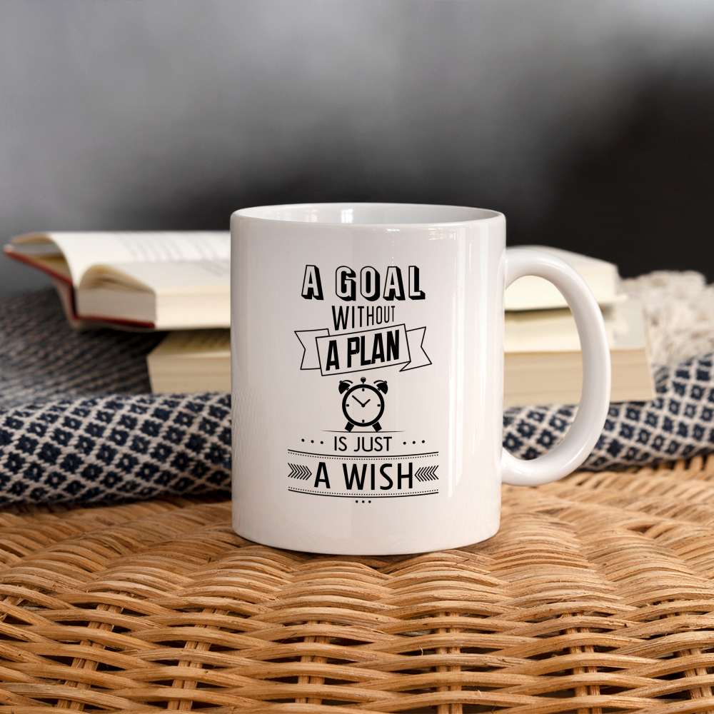 A Goal Without A Plan Is Just A Wish Mug Design - white