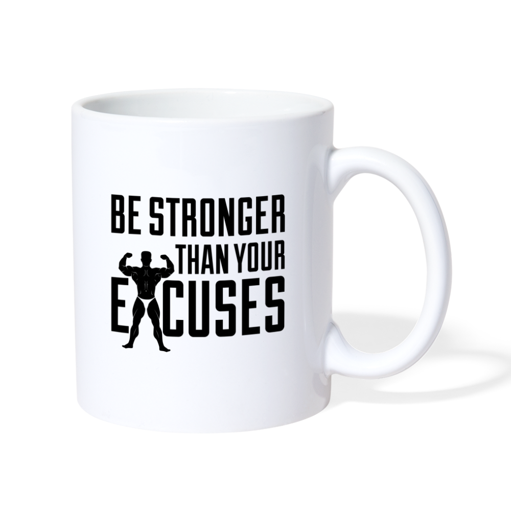 Be Stronger Than Your Excuses Design Mug - white