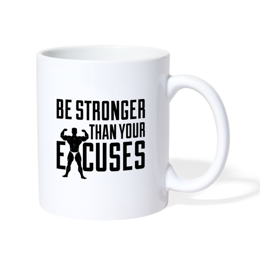 Be Stronger Than Your Excuses Design Mug - white