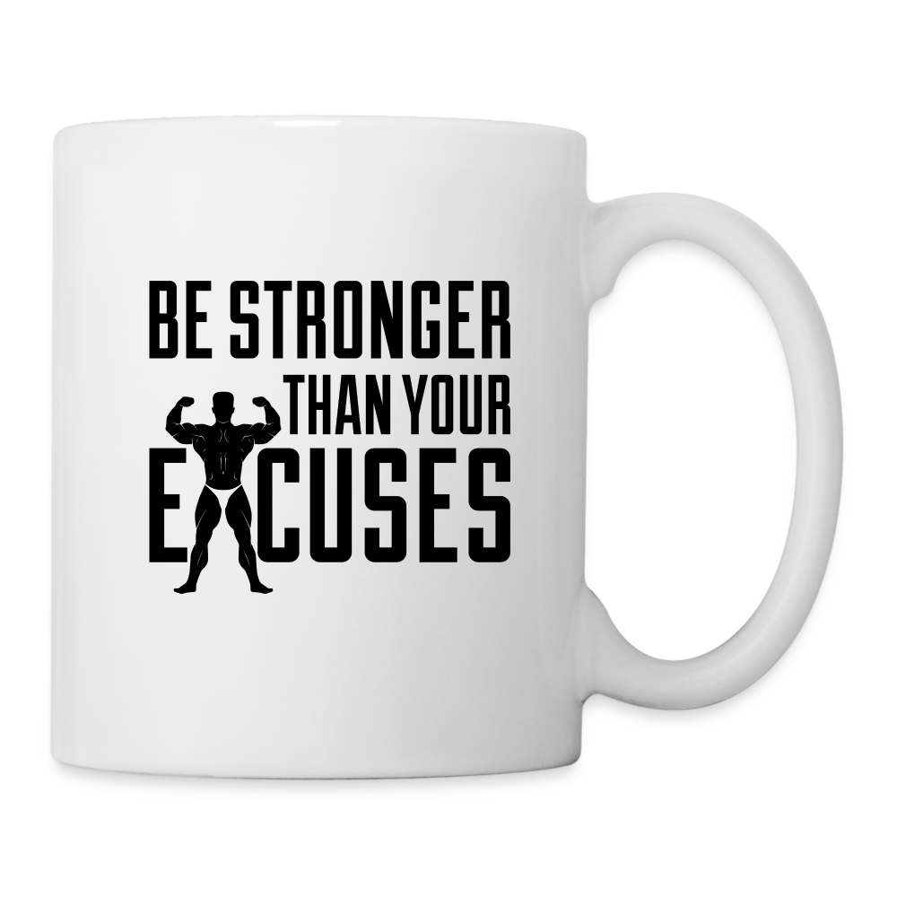 Be Stronger Than Your Excuses Design Mug - white